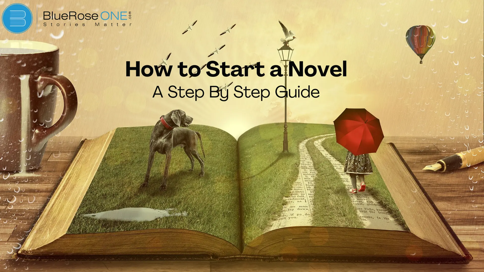 How to Start a Novel: A Step By Step Guide