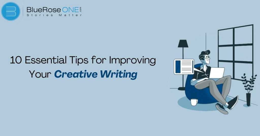 10 Essential Creative Writing Skills Tips to Improve Your Writing