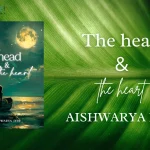 Blog Review – The Head and The Heart a Book by Aishwarya Iyer