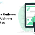 Top 10 Ebook Platforms for Self-Publishing Authors