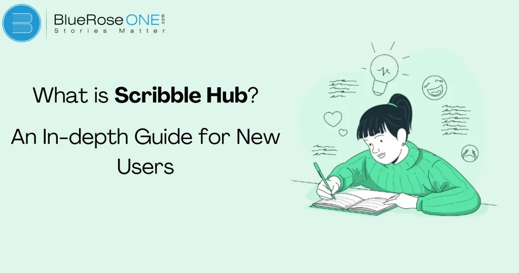 What is Scribble Hub? An In-Depth Guide for New Users