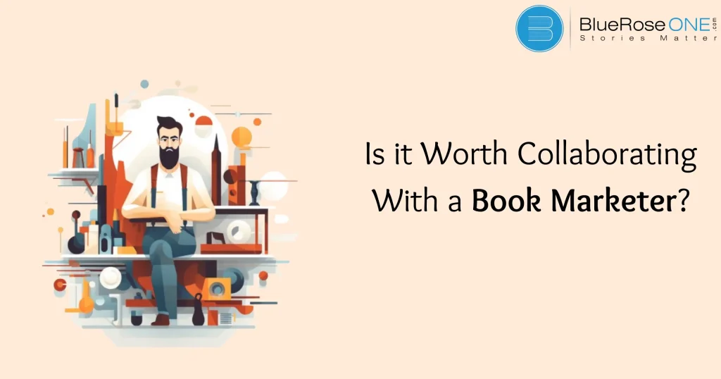 Is It Worth Collaborating with a Book Marketer?