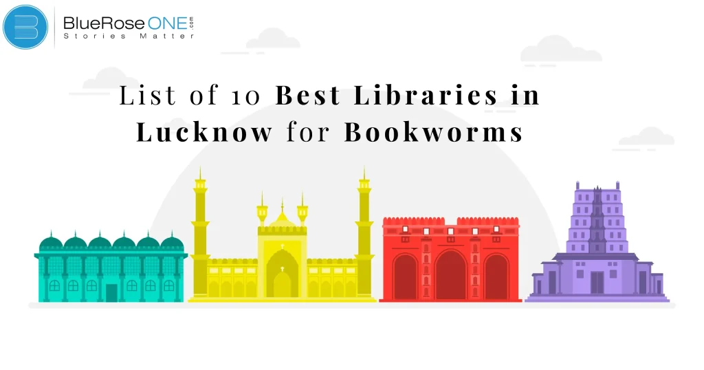 List of 10 Best Libraries in Lucknow for Bookworms