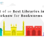 List of 10 Best Libraries in Lucknow for Bookworms