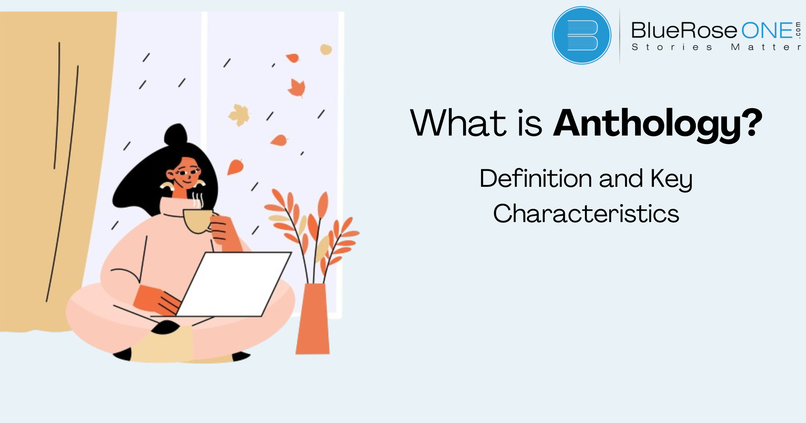 What is Anthology? Definition and Key Characteristics