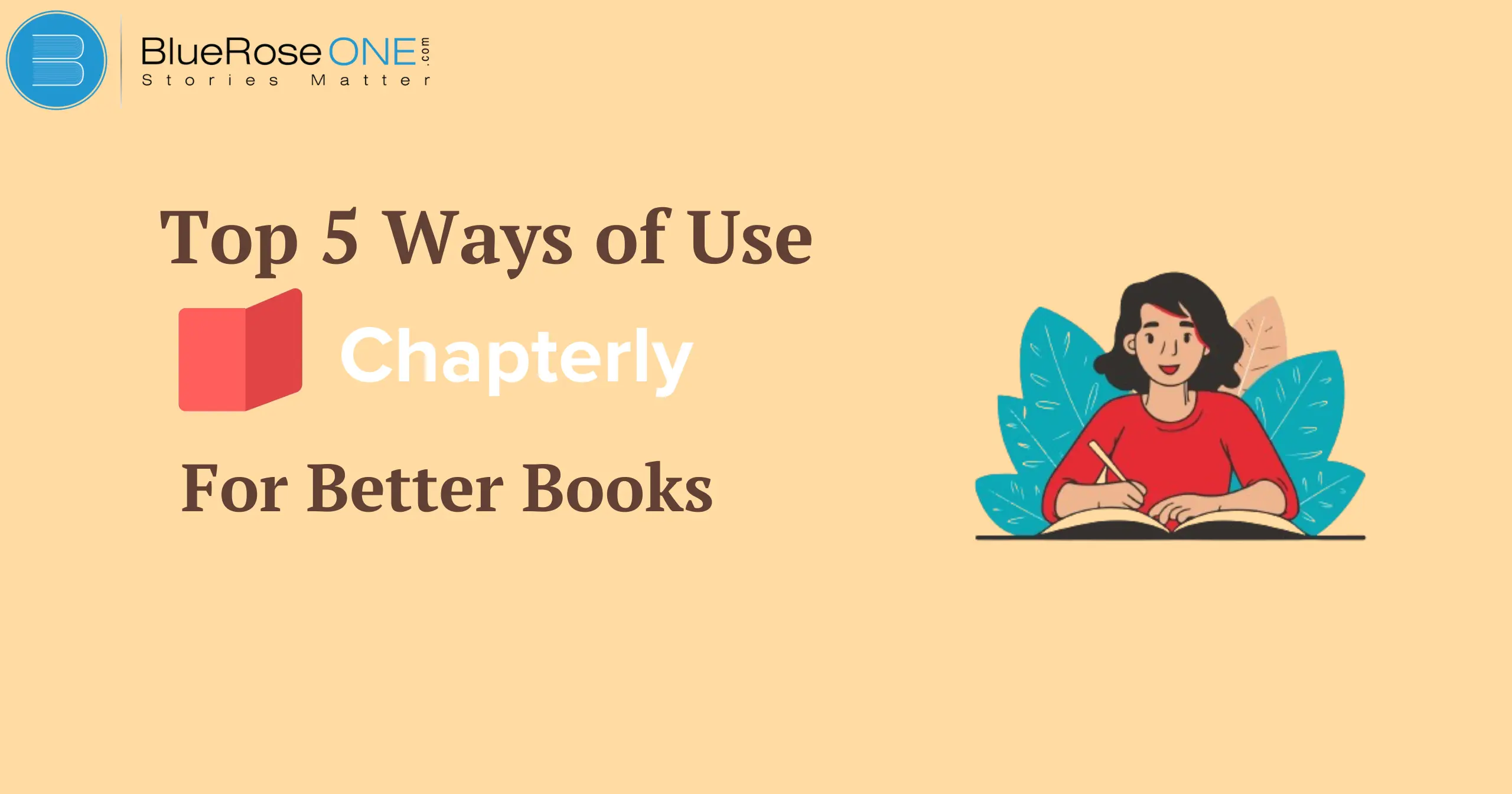 Top 5 Ways To Use Chapterly For Better Books 