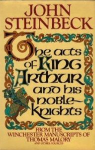 the acts of king arthur and his noble knights - john steinbeck