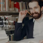 What is a Literary Agent, and How Can They Help You Publish Your Story?