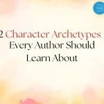 12 Character Archetypes Every Author Should Learn About