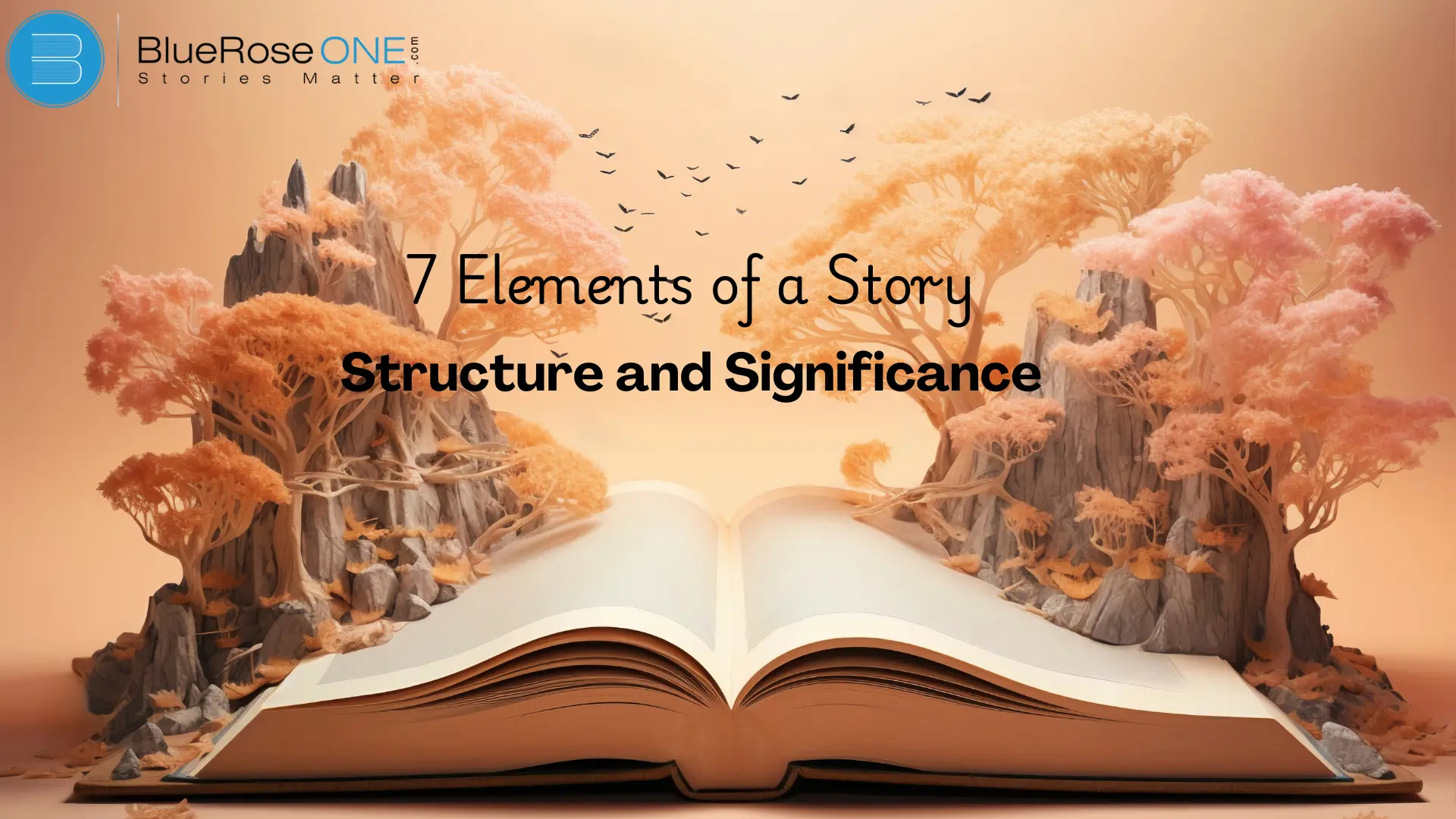 7 Elements of a Story: Structure and Significance