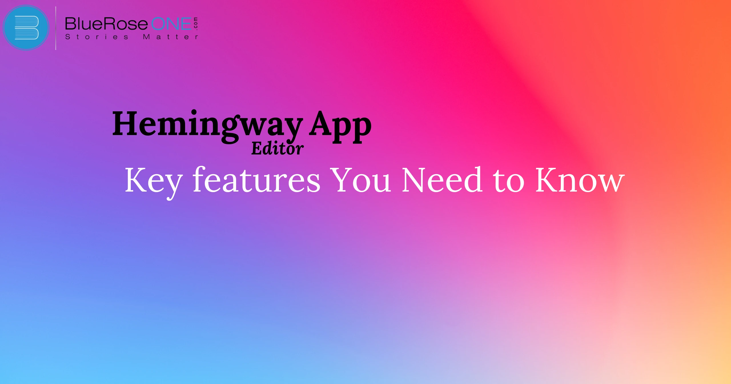 Hemingway App: Key Features You Need to Know