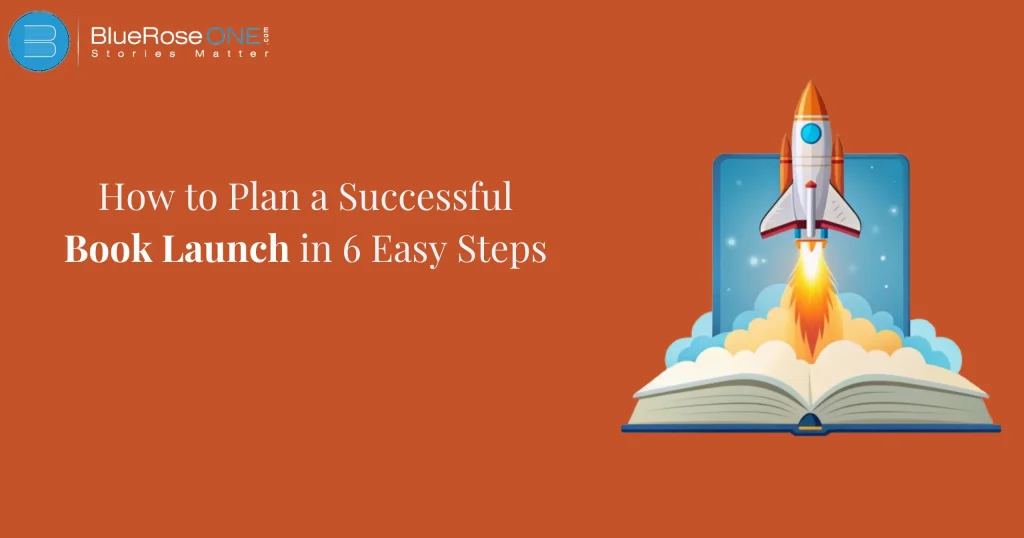 How to Plan a Successful Book Launch in 6 Easy Steps