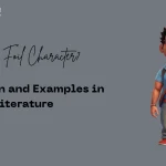 What is a Foil Character? Definition and Examples in Literature