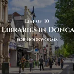 List of 10 Best Libraries in Doncaster for Bookworms