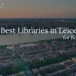 List of 10 Best Libraries in Leicester for Bookworms