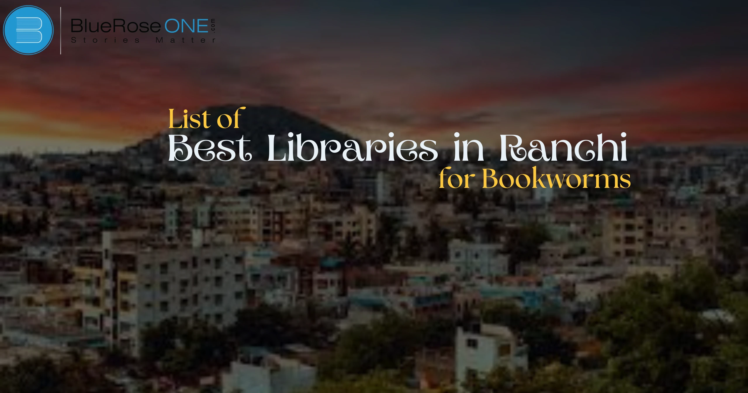 List of 10 Best Libraries in Ranchi for Bookworms