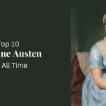 List of Top 10 Famous Jane Austen Books of All Time