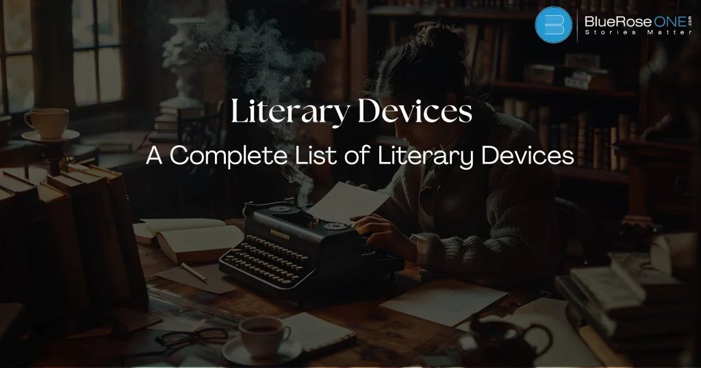 Literary Devices: A Complete List of Literary Devices