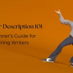 Character Descriptions 101: A Beginner’s Guide for Aspiring Writers