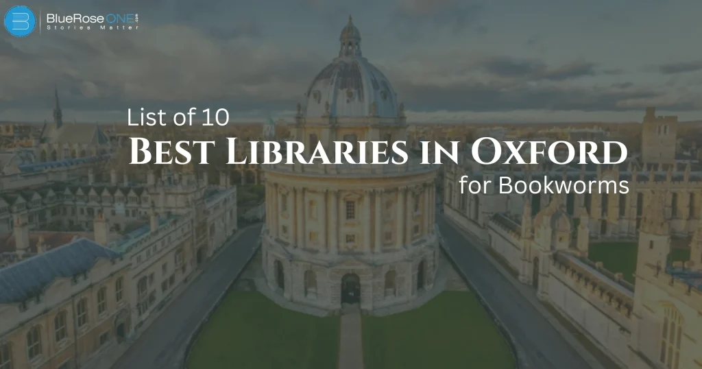 List of 10 Best Libraries in Oxford for Bookworms