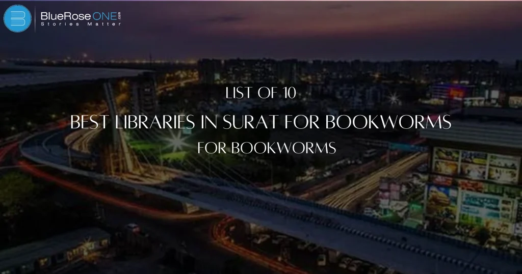 List of 10 Best Libraries in Surat for Bookworms