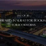 List of 10 Best Libraries in Surat for Bookworms