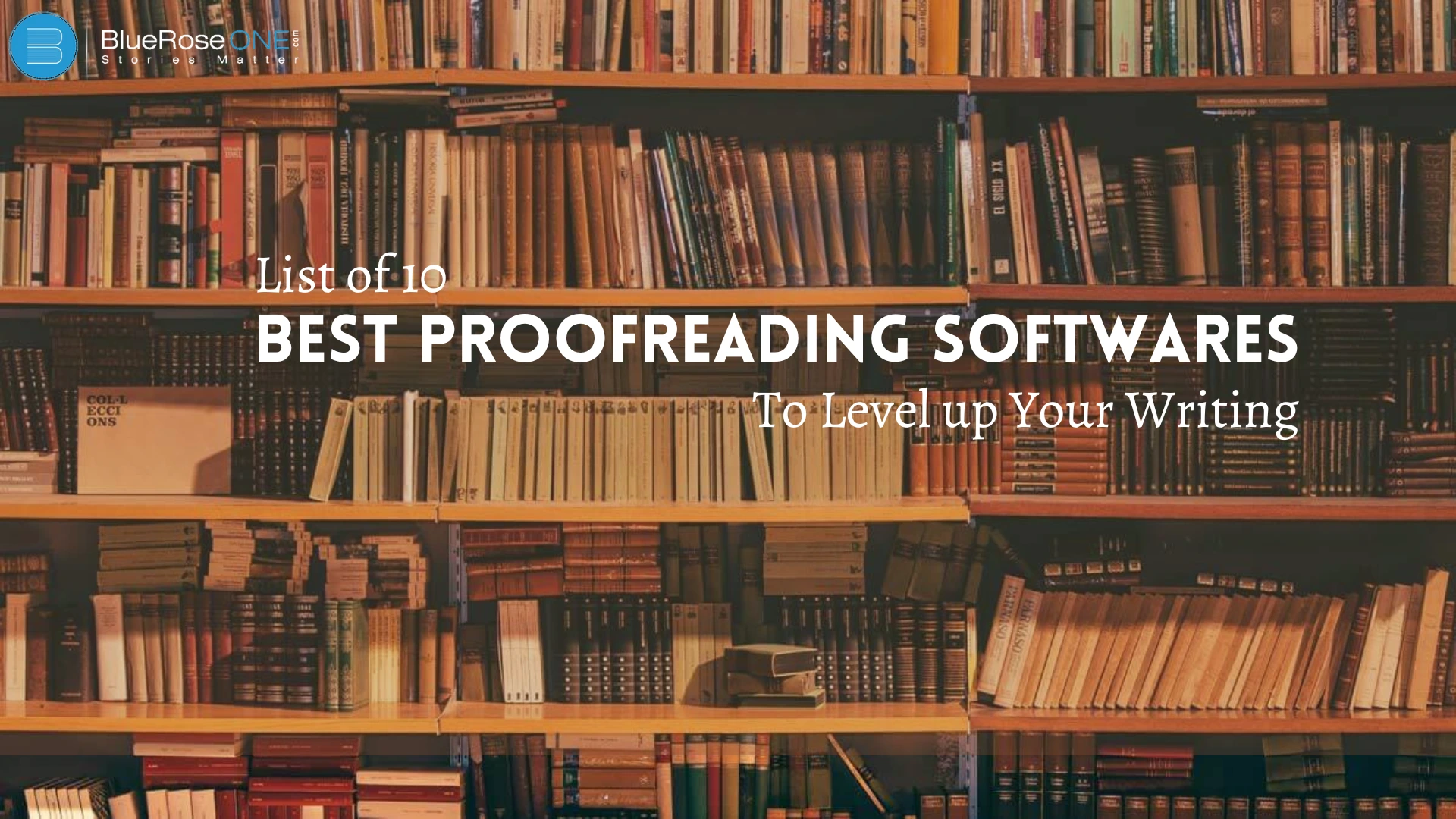 List of 10 Best Proofreading Softwares to Level Up Your Writing