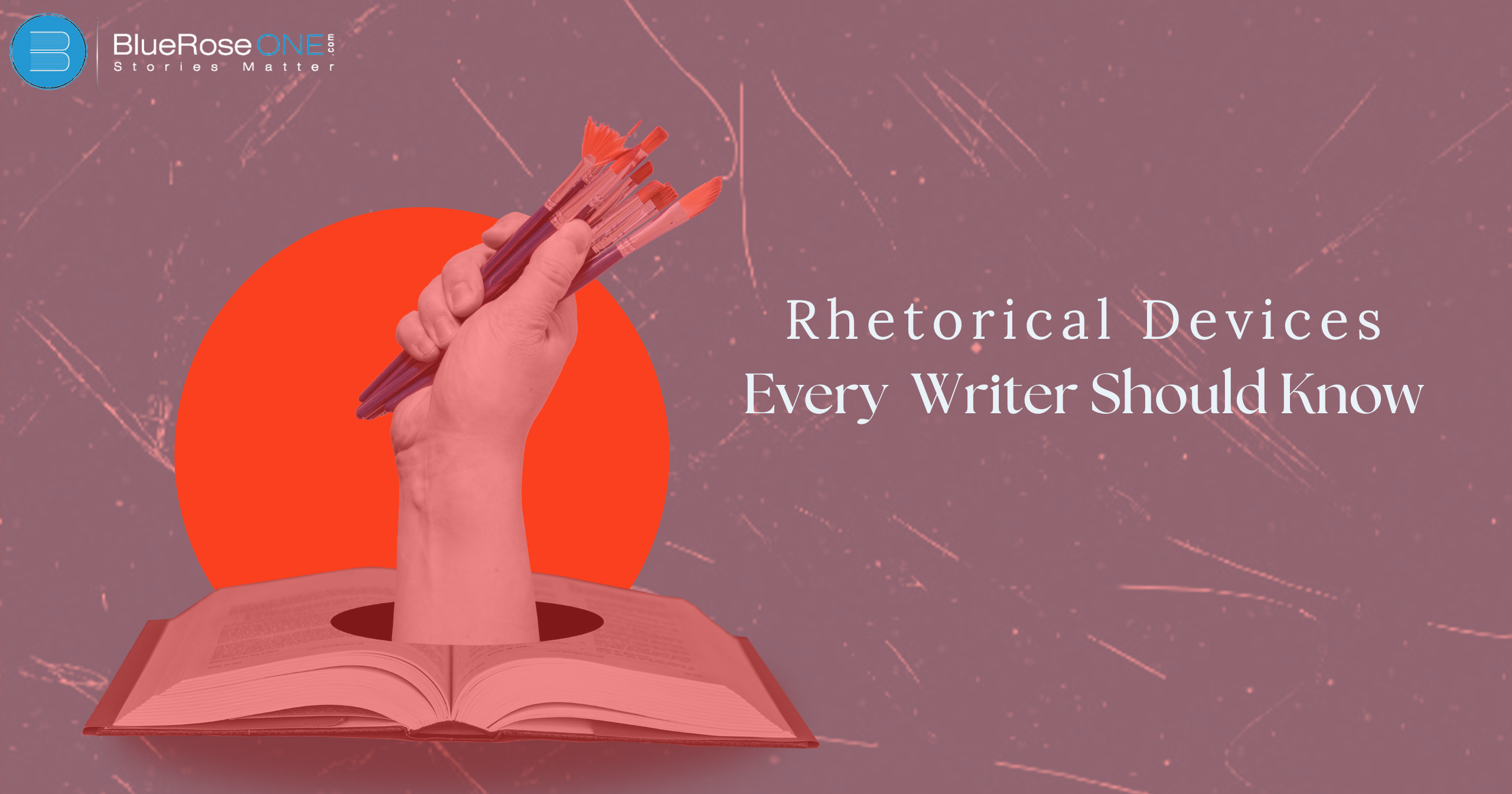 Top 10 Rhetorical Devices Every Writer Should Know