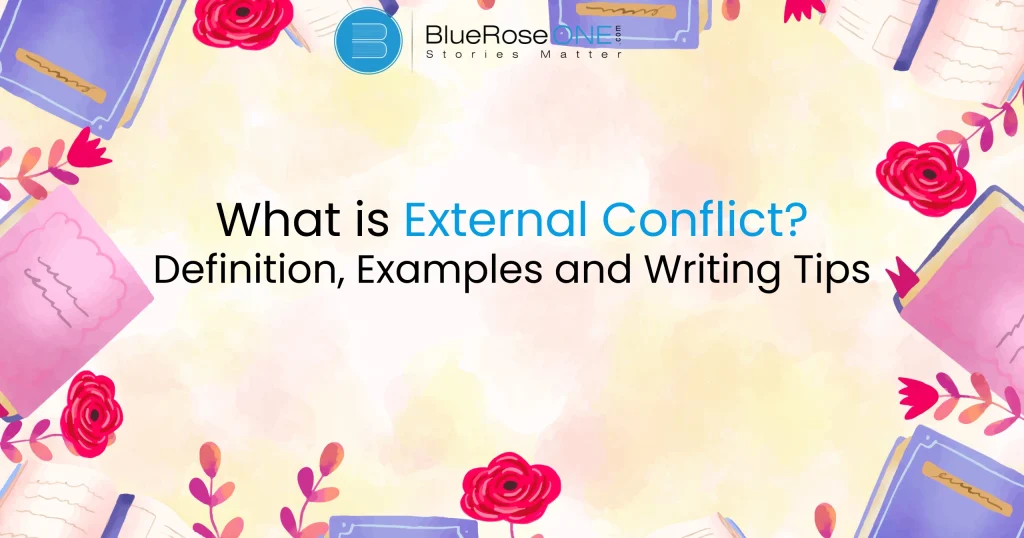 What is External Conflict? Definition, Examples, and Writing Tips