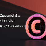 How to Copyright a Book in India: A Simple Step by Step Guide