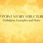 7-Point Story Structure: Definition, Examples and More