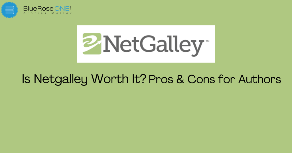 Is NetGalley Worth It? Pros & Cons for Authors