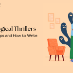 Psychological Thriller: Definition, Tips and How to Write