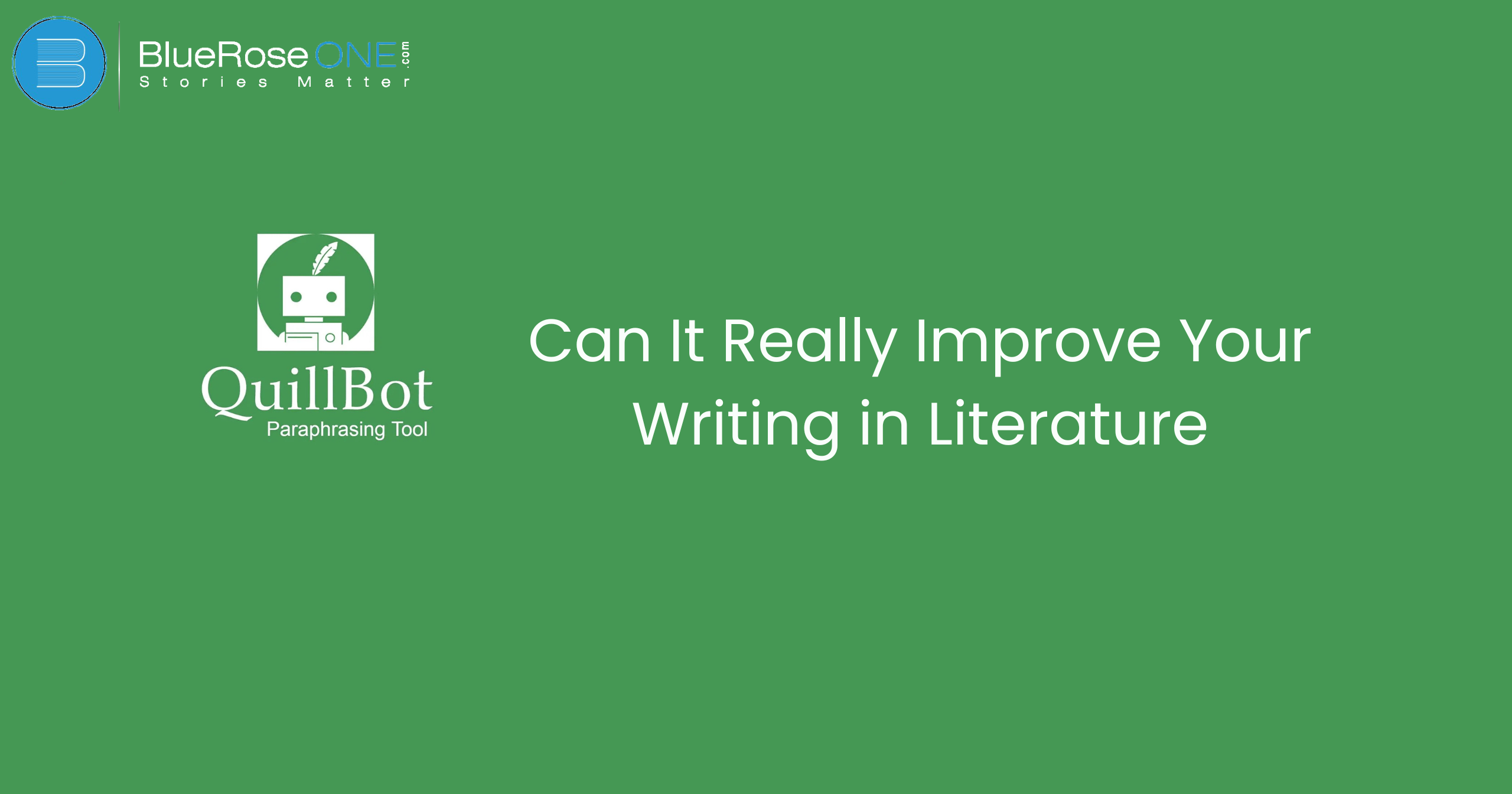 Quilbot Review: Can It Really Improve Your Writing in Literature?