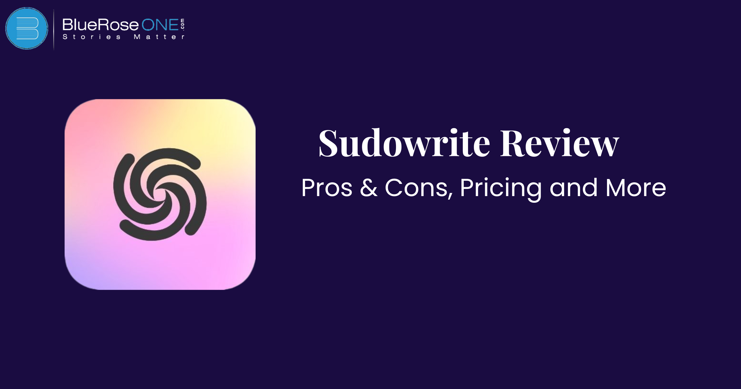 Sudowrite Review: Pros, Cons, Pricing and More