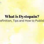 What is Dystopian: Definition, Tips, and How to Publish