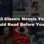 10 Classic Novels You Should Read Before You Die