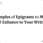 30 Examples of Epigrams to Motivate and Enhance Your Writing