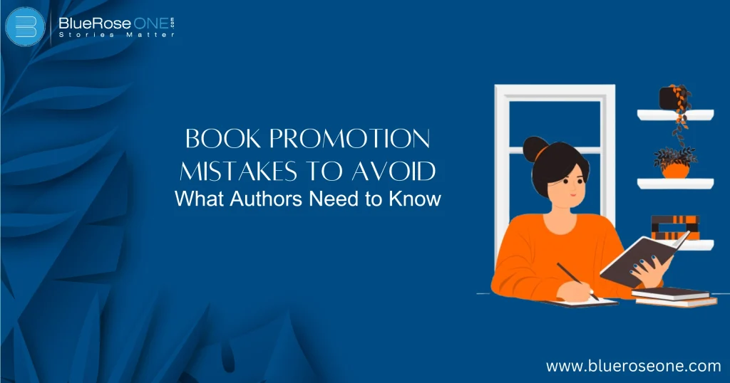 Book Promotion Mistakes to Avoid: What Authors Need to Know