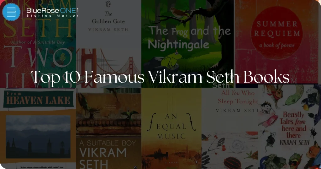 Top 10 Famous Vikram Seth Books | BlueRoseOne