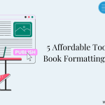 5 Affordable Tools for Easy Book Formatting and Design