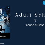 Book Review: Adult School by Anand S. Bose