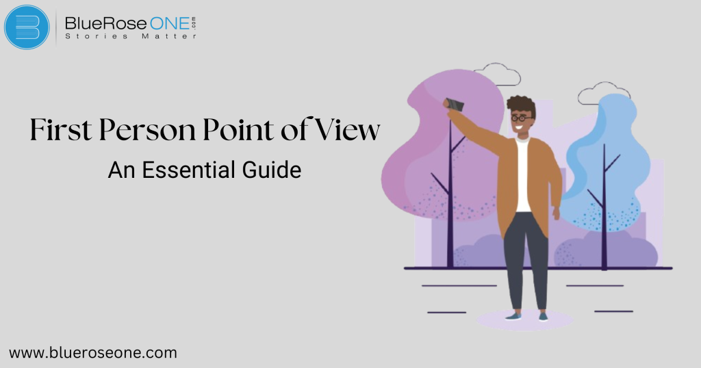 First Person Point of View: An Essential Guide