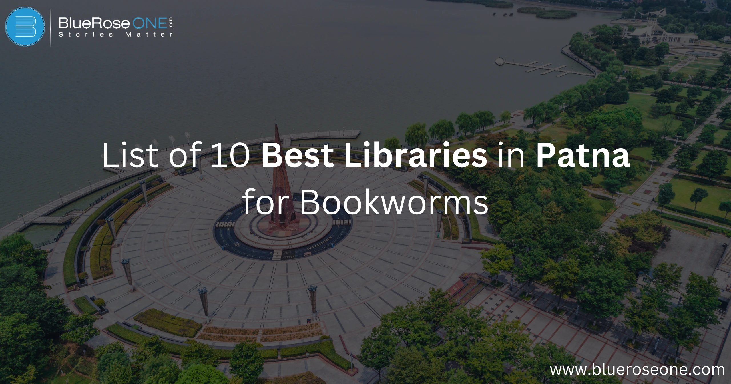 List of 10 Best Libraries in Patna for Bookworms