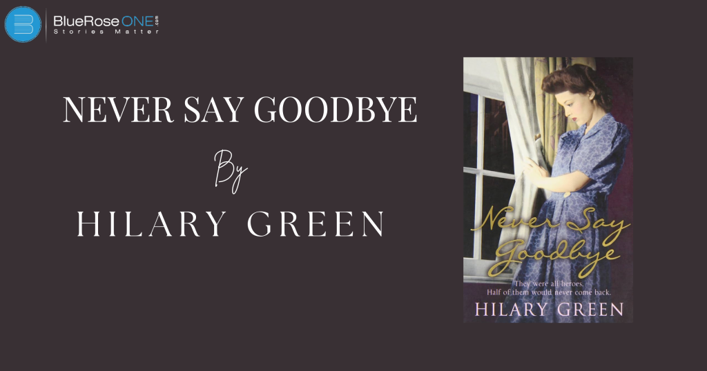 Never Say Goodbye a Book by Hilary Green