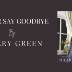 Never Say Goodbye a Book by Hilary Green