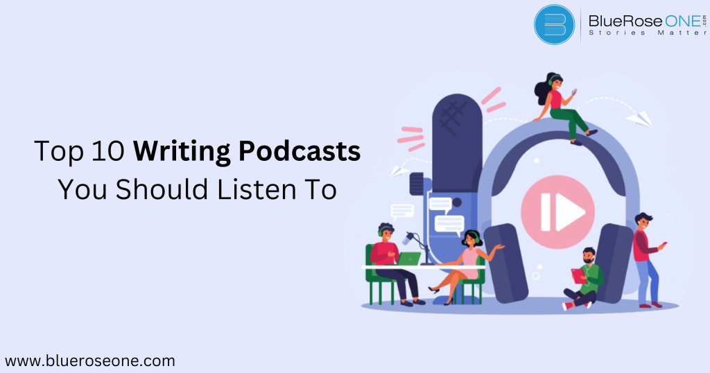 Top 10 Writing Podcasts You Should Listen To