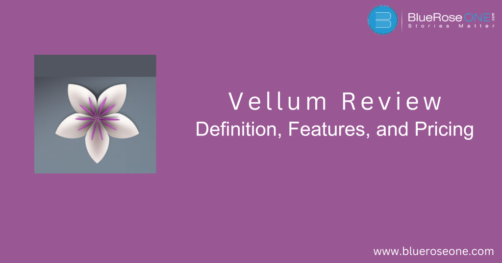 Vellum Review: Definition, Features, and Pricing