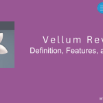 Vellum Review: Definition, Features, and Pricing