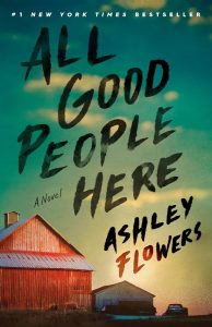 all-good-people-here-by-ashley-flowers-best-mystery-thriller-books